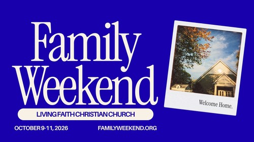 Family Weekend at Living Faith Christian Church