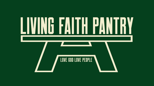 Living Faith Pantry — Love God, Love People